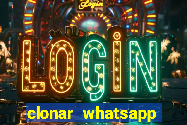 clonar whatsapp pelo email